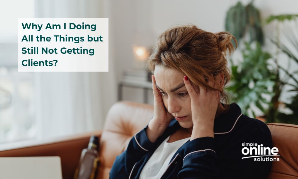 Blog: Why Am I Doing All the Things but Still Not Getting Clients? - Image of lady looking at laptop, head in hands